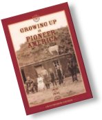 Growing Up in Pioneer America: 1800-1890